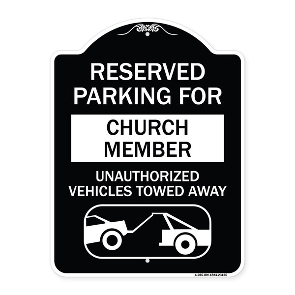 Reserved Parking for Church Member Unauthorized Vehicles Towed Away Alum, 24" x 18", BW-1824-23126